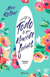 Todo lo que nunca fuimos