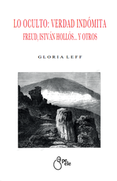 LO OCULTO: VERDAD INDÓMITA. FREUD, ISTVÁN HOLLÓS... Y OTROS
