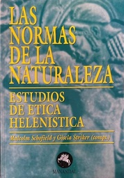 Las Normas De La Naturaleza. Estudios de Ética Helenística