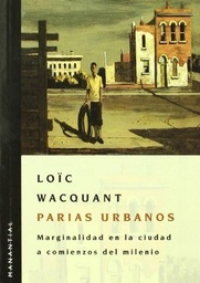 PARIAS URBANOS  MARGINALIDAD EN LA CIUDAD A COMIENZO DEL MILENIO