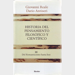 Historia del pensamiento filosófico y científico III Del Romanticismo hasta hoy