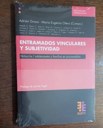 Entramados vinculares y subjetividad. Niños/as/adolescentes y familias en psicoanálisis