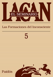 Seminario 5. Las Formaciones del Inconsciente