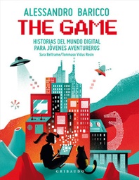 THE GAME: HISTORIAS DEL MUNDO DIGITAL PARA JÓVENES AVENTUREROS