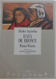 Raza De Bronce-Wuata Wuara. Edición Crítica