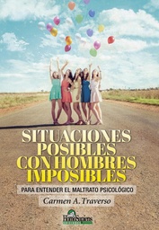 Situaciones posibles con hombres imposibles: para entender el maltrato psicológico