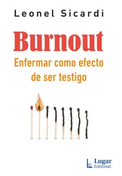 Burnout. Enfermar Como Efecto De Ser Testigo