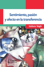 SENTIMIENTO, PASION Y AFECTO EN LA TRANSFERENCIA