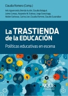 La Trastienda De La Educación. Políticas educativas en escena.