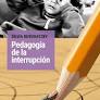 Pedagogía de la interrupción