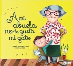 A MI ABUELA NO LE GUSTA MI GATO