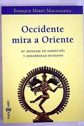 Occidente Mira a Oriente. Su mensaje de sabiduría y desarrollo humano