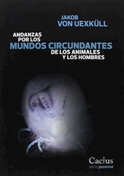 Andanzas Por Los Mundos Circundantes De Los Animales Y Los Hombres