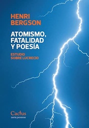 Atomismo, Fatalidad y Poesía. Estudio Sobre Lucrecio