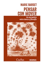 Pensar Con Mover. Un encuentro entre danza y filosofía