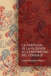 La partición de la filosofía o la enfermedad del lenguaje