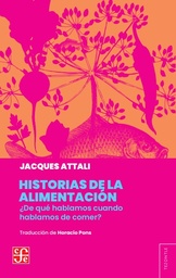 Historias de la alimentación. ¿De qué hablamos cuando hablamos de comer?