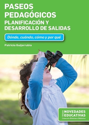 Paseos pedagógicos. Planificación y desarrollo de salidas