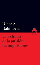 Una Clínica De La Pulsión: Las Impulsiones