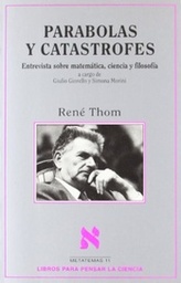 Parábolas y Catástrofes. Entrevista sobre Matemática, Ciencia y Filosofía