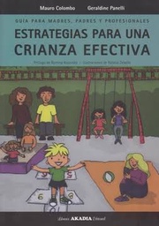 ESTRATEGIAS PARA UNA CRIANZA EFECTIVA GUIA PARA MADRES, PADRES Y PROFESIONALES