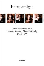 Entre amigas. Correspondencia entre Hannah Arendt y Mary McCarthy (1949-1975)