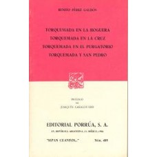 Torquemada en la Hoguera. Torquemada en la Cruz. Torquemada en el Purgatorio. Torquemada y San Pedro