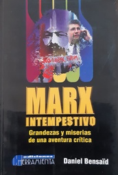 Marx Intempestivo. Grandezas y miserias de una aventura crítica