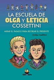 La Escuela de Olga y Leticia Cossettini