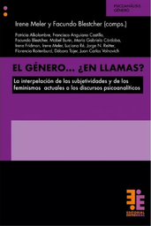 El género en... ¿llamas? La interpelación de las subjetividades y de los feminismos actuales a los discursos psicoanalíticos