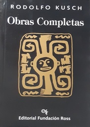 RODOLFO KUSCH. OBRAS COMPLETAS I