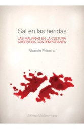 Sal en las heridas. Las Malvinas en la cultura argentina contemporánea