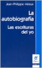 La Autobiografía. La escrituras del yo