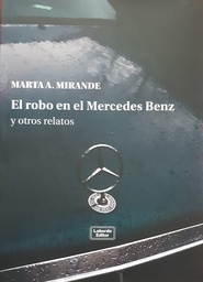 El Robo en el Mercedes Benz y otros relatos
