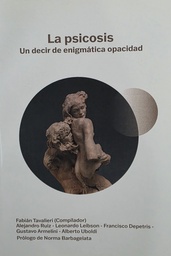 La psicosis. Un decir de enigmática opacidad
