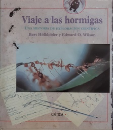 VIAJE A LAS HORMIGAS. Una historia de exploración científica