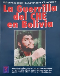 La Guerrilla del Che en Bolivia