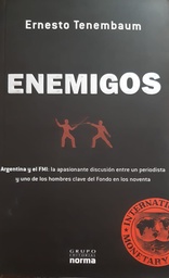 ENEMIGOS. Argentina y el FMI.