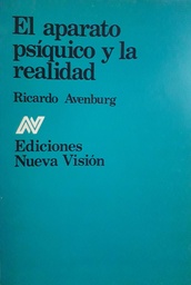 El Aparato Psíquico Y La Realidad