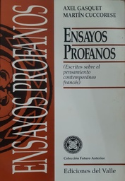 Ensayos Profanos. Escritos sobre el pensamiento contemporáneo francés