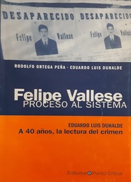 Felipe Vallese. Proceso al sistema