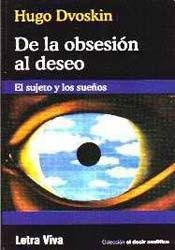 De La Obsesión Al Deseo. El sujeto y los sueños