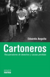 Cartoneros. Recuperadores de desechos y causas perdidas