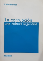 La Corrupción. Una Cultura Argentina