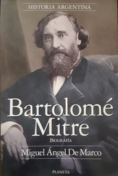 Bartolomé Mitre. Biografía