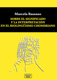 Sobre el significado y la interpretación en el bilingüismo chomskiano (ebook)