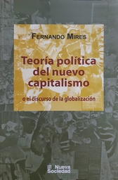 Teoría Política del Nuevo Capitalismo. O el discurso de la globalización