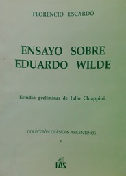 Ensayo Sobre Eduardo Wilde