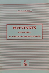 Botvinnik. Biografía. 52 partidas magistrales