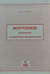 Botvinnik. Biografía. 52 partidas magistrales